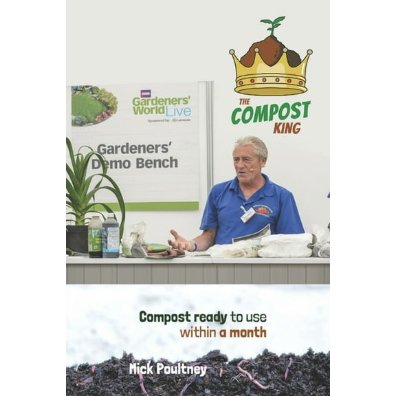 Compost Ready To Use Within A Month: The Compost King (Paperback)