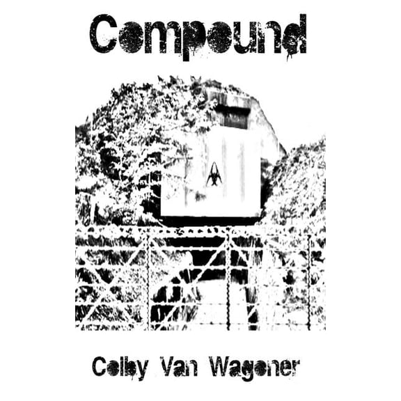 Compound Paperback 1492770124 9781492770121 Colby Van Wagoner, Colby Van Wagoner