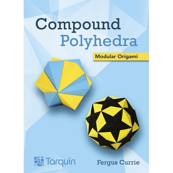 Compound Polyhedra : Modular Origami (Hardcover)
