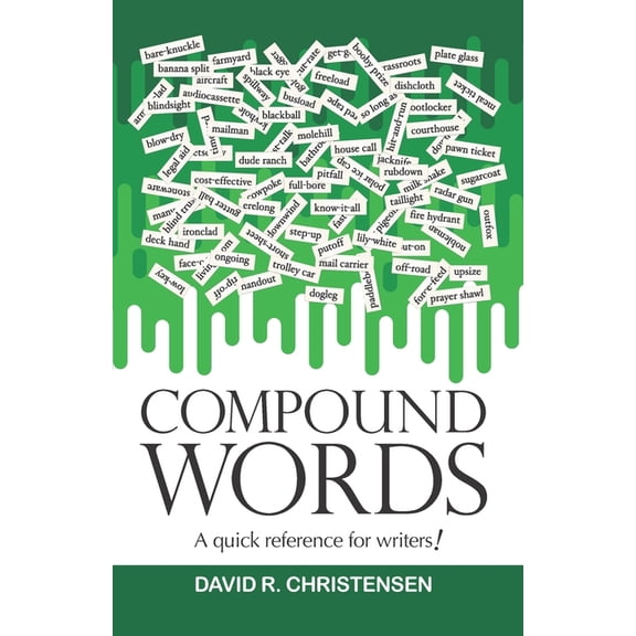 Compound Words: A quick reference for writers! (Paperback)