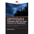 thumbnail image 1 of ComprÃ©hension par le public du changement climatique dans les zones urbaines du Bangladesh, (Paperback), 1 of 1