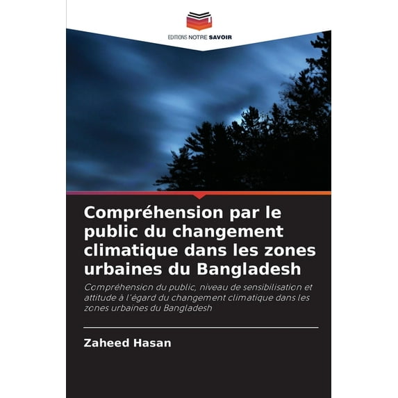 Compréhension par le public du changement climatique dans les zones urbaines du Bangladesh, (Paperback)