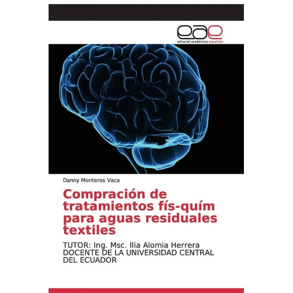 Compración de tratamientos fís-quím para aguas residuales textiles (Paperback)