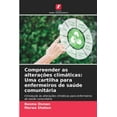 thumbnail image 1 of Compreender as alterações climáticas: Uma cartilha para enfermeiros de saúde comunitária (Paperback), 1 of 1