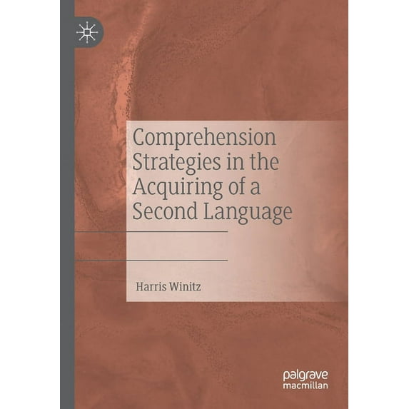 Comprehension Strategies in the Acquiring of a Second Language, (Paperback)