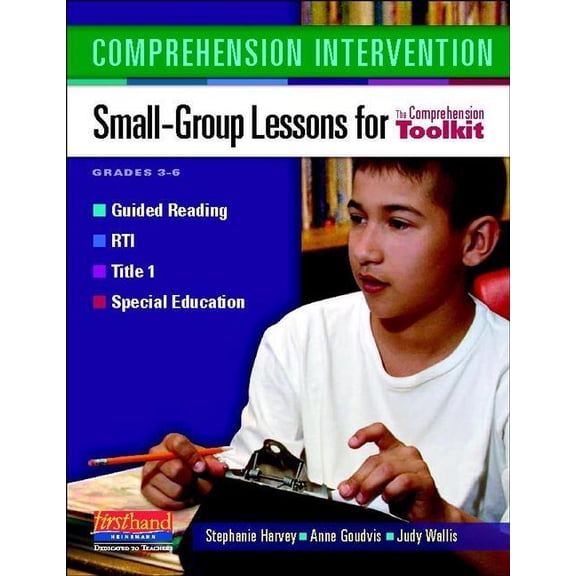 Comprehension Toolkit Comprehension Intervention: Small-Group Lessons for the Comprehension Toolkit, (Paperback)