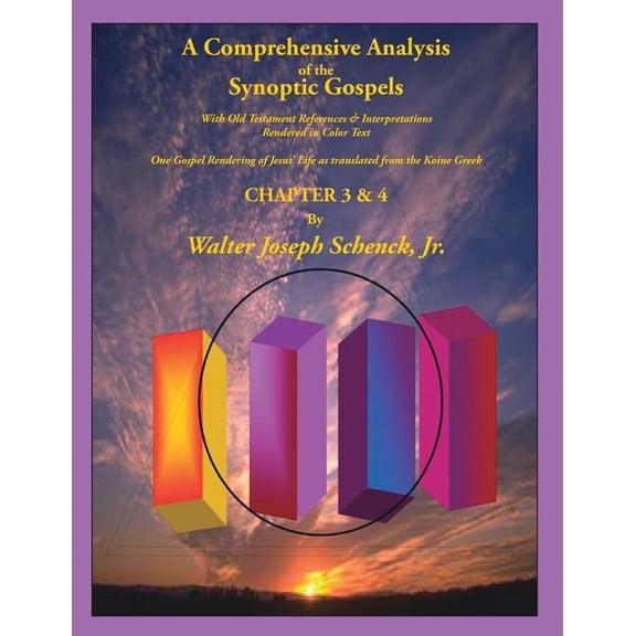 A Comprehensive Analysis of the Synoptic Gospels: With Old Testament References and Interpretations Rendered in Colored Text