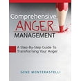 thumbnail image 1 of Pre-Owned Comprehensive Anger Management: Step By Step Guide To Transforming Your Anger (Paperback) 0615777023 9780615777023, 1 of 1