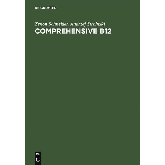 Comprehensive B12: Chemistry, Biochemistry, Nutrition, Ecology, Medicine, (Hardcover)