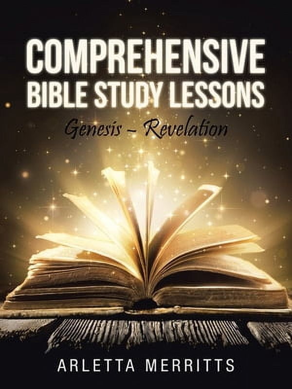 Comprehensive Bible Study Lessons: Genesis - Revelation (Paperback) by ...