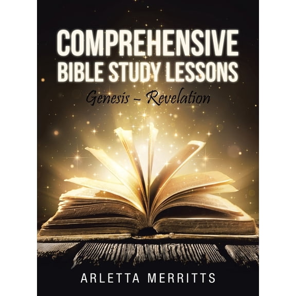 Comprehensive Bible Study Lessons: Genesis - Revelation, (Paperback)