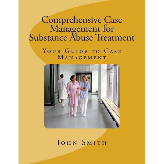 Comprehensive Case Management for Substance Abuse Treatment, (Paperback)