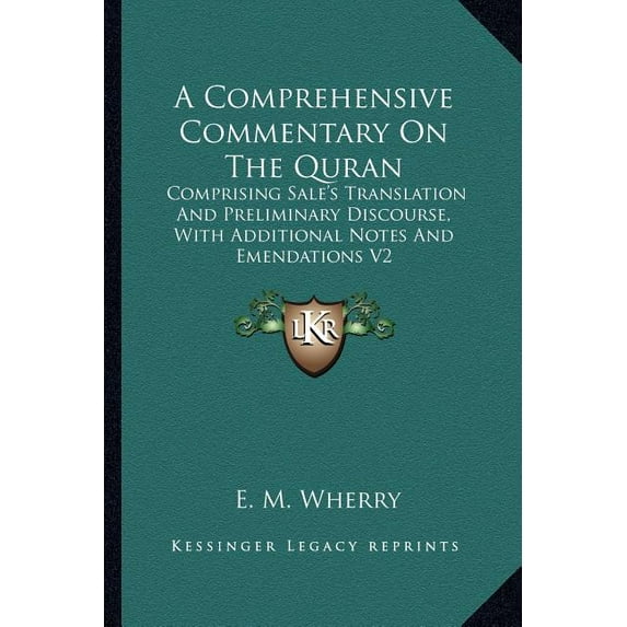 A Comprehensive Commentary On The Quran : Comprising Sale's Translation And Preliminary Discourse, With Additional Notes And Emendations V2 (Paperback)