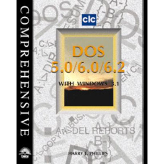 Pre-Owned Comprehensive DOS 5.0/6.0/6.2 with Windows 3.1 Paperback Harry L. Phillips