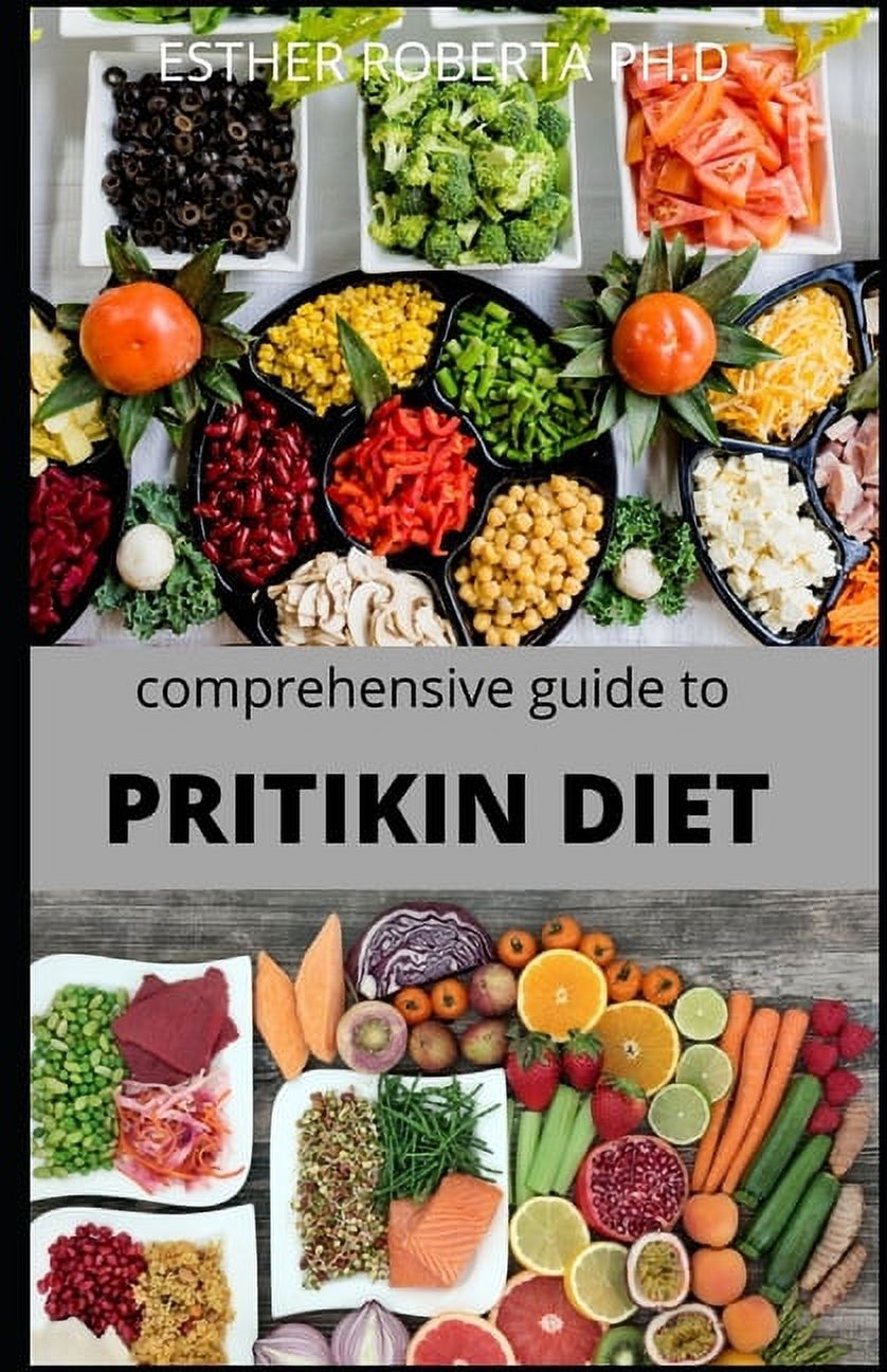 Comprehensive Guide to Pritikin Diet: Complete Guide and All Necessary Things You Need to Know about Pritikin Diet, Food to Eat and Avoid and Healthy Meal Plan (Paperback) - image 1 of 1