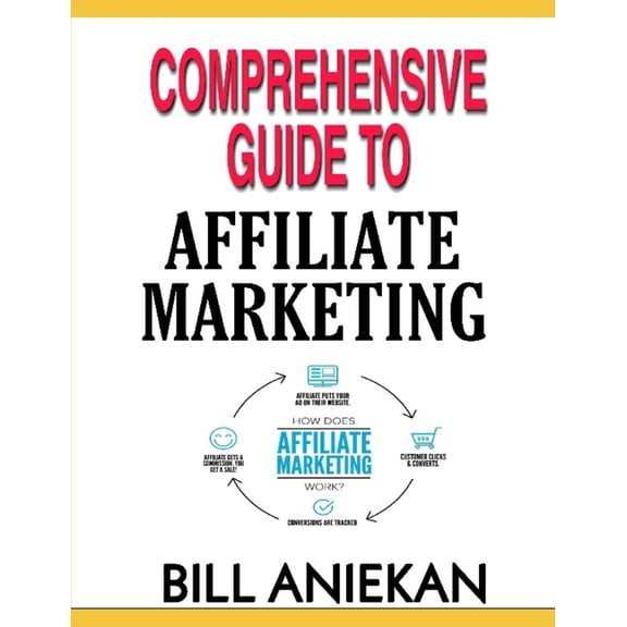 Comprehensive Guide to Affiliate Marketing (Paperback)