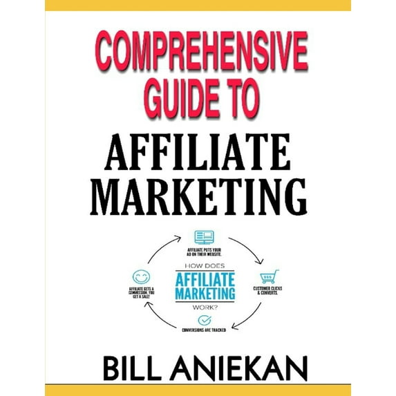 Comprehensive Guide to Affiliate Marketing (Paperback)