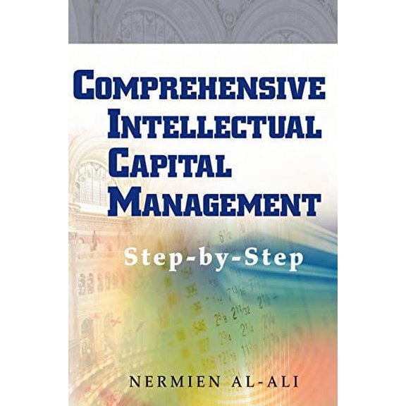 Pre-Owned Comprehensive Intellectual Capital Management : Step-by-Step (Hardcover) 9780471275060