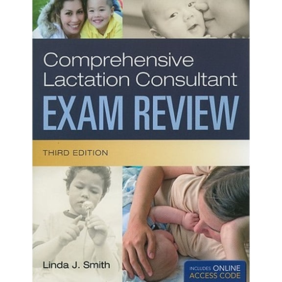 Pre-Owned Comprehensive Lactation Consultant Exam Review (Smith, Comprehensive Lactation Consultant Exam Review), 9781449603465, 1449603467, Paperback, 3 edition