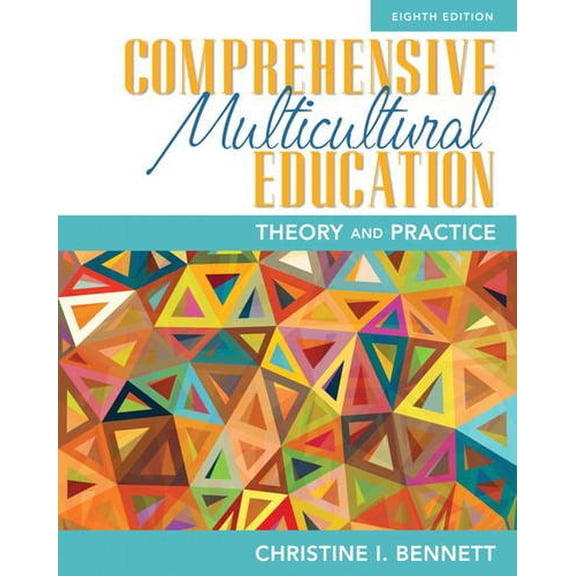 Pre-Owned Comprehensive Multicultural Education: Theory and Practice (Paperback) by Christine I. Bennett