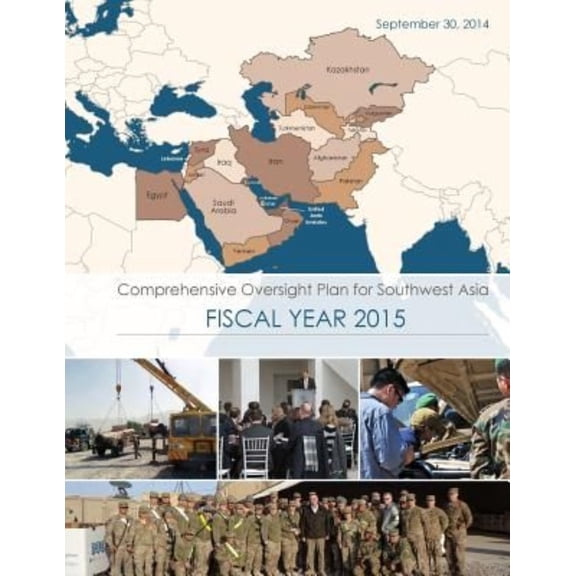 Comprehensive Oversight Plan for Southwest Asia: Fiscal Year 2015