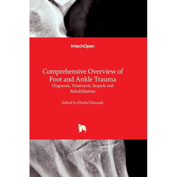 Comprehensive Overview of Foot and Ankle Trauma - Diagnosis, Treatment, Sequels and Rehabilitation: Diagnosis, Treatment, (Hardcover)