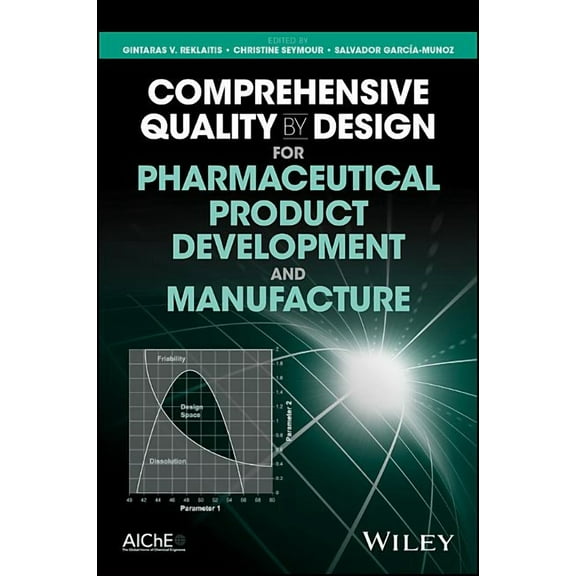 Comprehensive Quality by Design for Pharmaceutical Product Development and Manufacture, (Hardcover)