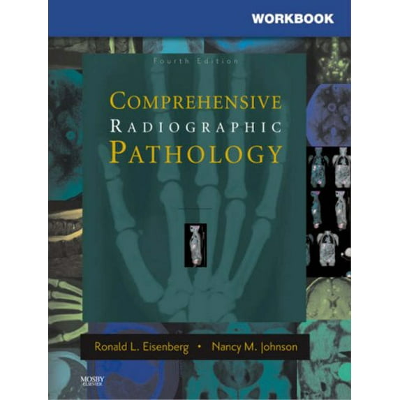 Pre-Owned Workbook for Comprehensive Radiographic Pathology (Paperback) 0323042198 9780323042192