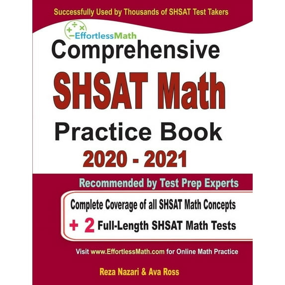 Comprehensive SHSAT Math Practice Book 2020 - 2021: Complete Coverage of all SHSAT Math Concepts + 2 Full-Length SHSAT Math Tests (Paperback)