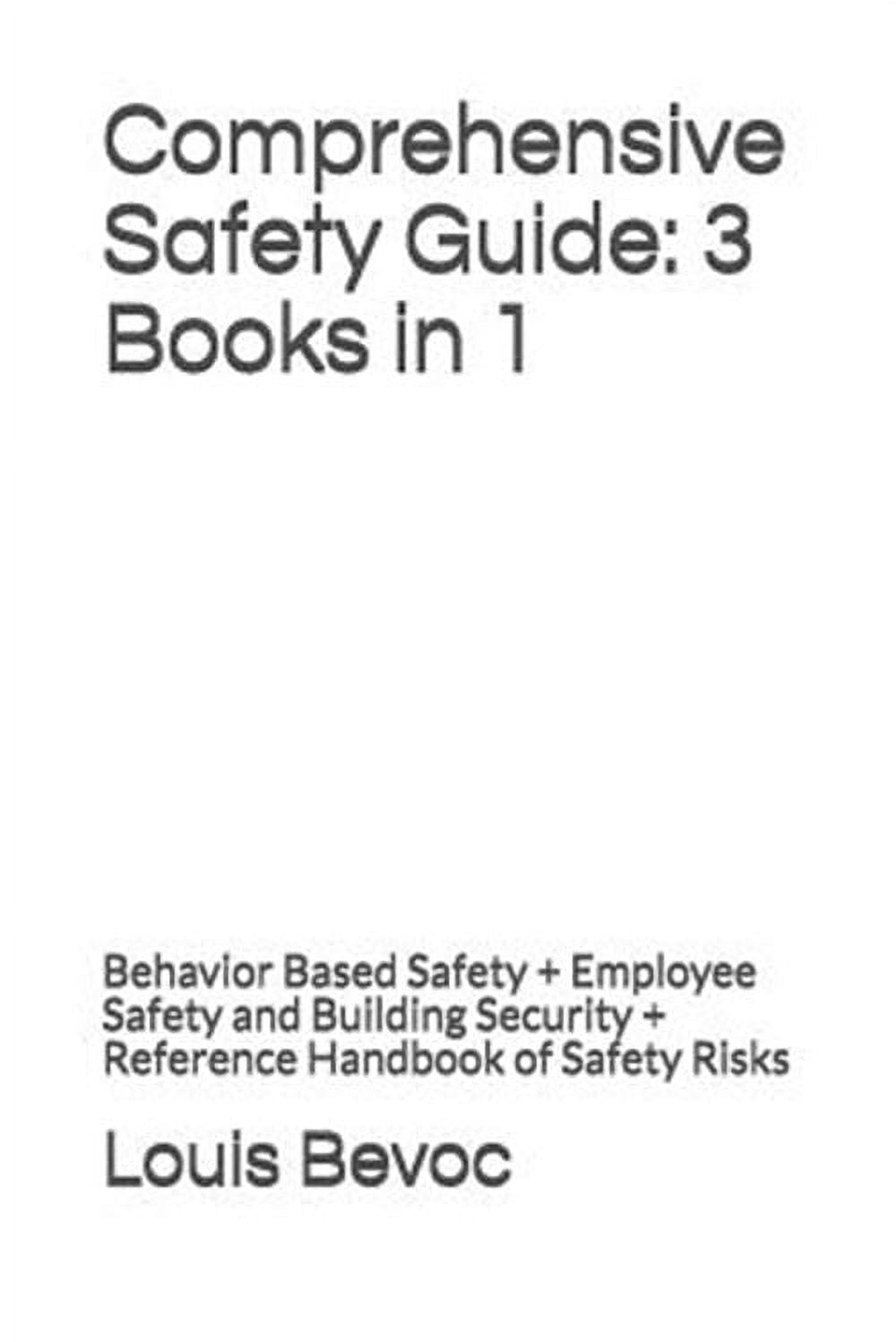Comprehensive Safety Guide: 3 Books in 1: Behavior Based Safety ...