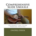 thumbnail image 1 of Comprehensive Slide Ukulele: Guidance for Slide Ukulele Playing (Paperback), 1 of 1