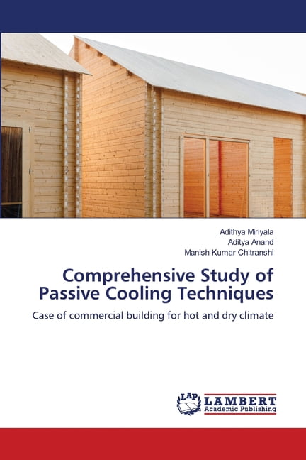 Comprehensive Study of Passive Cooling Techniques, (Paperback)