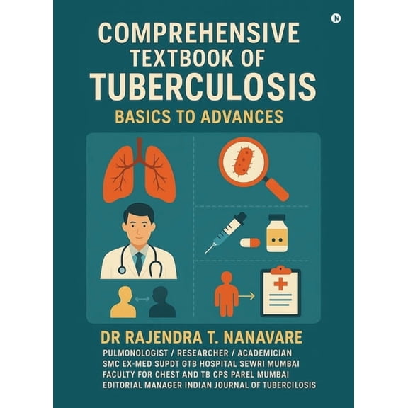 Comprehensive Textbook of Tuberculosis: Basics to Advances, (Hardcover)