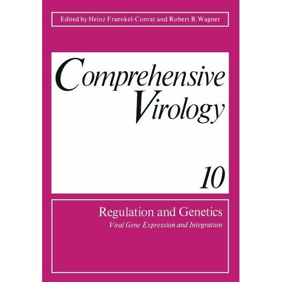 Comprehensive Virology Comprehensive Virology 10: Regulation and Genetics Viral Gene Expression and Integration, Book 10, (Paperback)