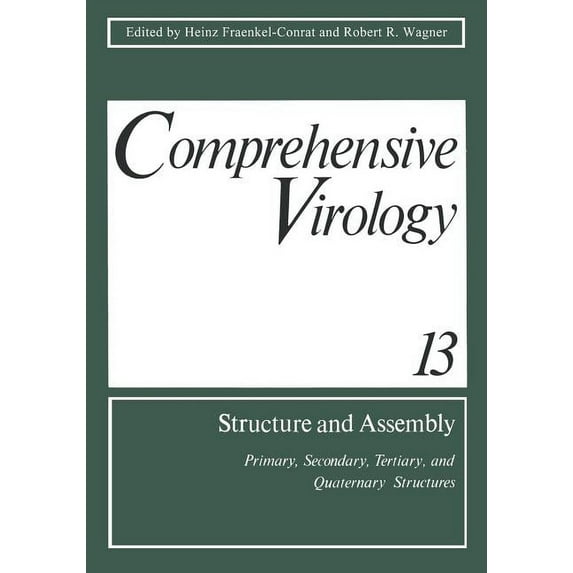 Comprehensive Virology Comprehensive Virology Volume 13: Structure and Assembly: Primary, Secondary, Tertiary, and Quaternary Structures, (Paperback)