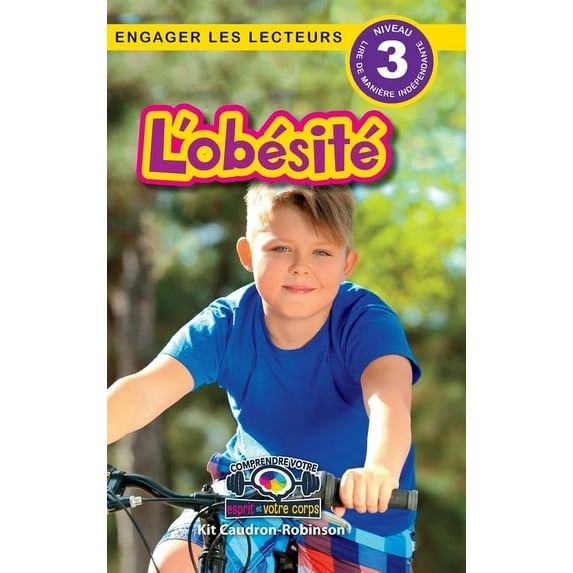 Comprendre Votre Esprit Et Votre Corps L'obésité: Comprendre votre esprit et votre corps (Engager les lecteurs, Niveau 3), Book 10, (Hardcover)