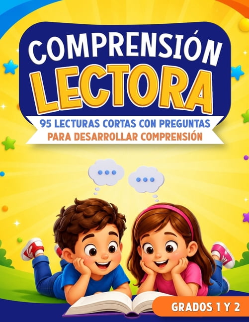 Comprensión Lectora para Niños: 95 Lecturas Cortas en Español con Preguntas para Mejorar la Comprensión, Fluidez y Escri, (Paperback)