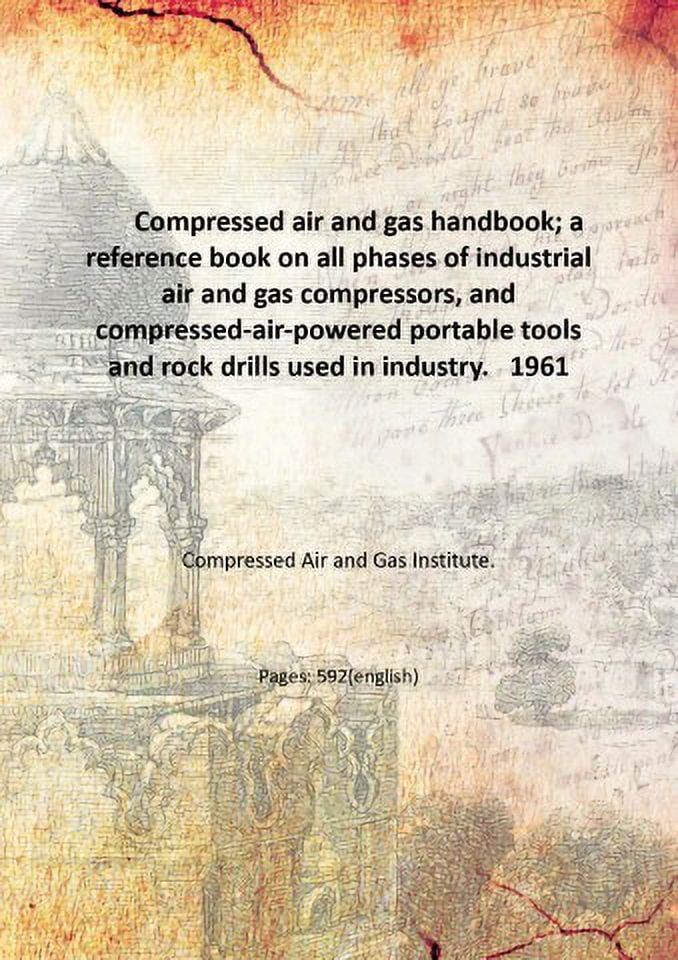 Compressed air and gas handbook; a reference book on all phases of