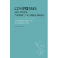 thumbnail image 1 of Compresses and Other Therapeutic Applications: A Handbook from the Ita Wegman Clinic (Paperback), 1 of 1