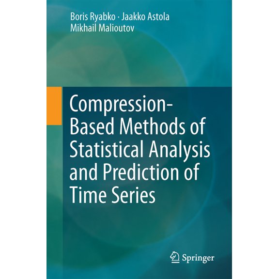 Compression-Based Methods of Statistical Analysis and Prediction of Time Series, (Hardcover)