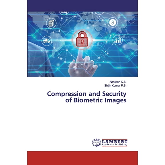 Compression and Security of Biometric Images (Paperback)