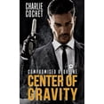 thumbnail image 1 of Compromised Center of Gravity: Compromised Book One, Book 1, (Paperback), 1 of 1