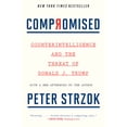 thumbnail image 1 of Compromised: Counterintelligence and the Threat of Donald J. Trump, (Paperback), 1 of 1