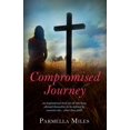 thumbnail image 1 of Compromised Journey, (Paperback), 1 of 2