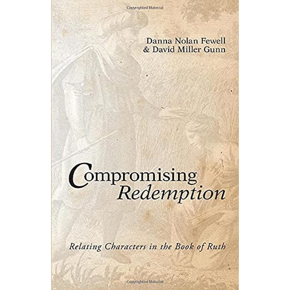 Pre-Owned Compromising Redemption: Relating Characters in the Book of Ruth Paperback