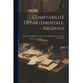 thumbnail image 1 of Comptabilité Départementale, Vicinale: Communale Et Commerciale: Comptabilité Départementale Et Communale (Paperback), 1 of 1