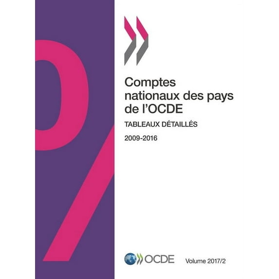 Comptes Nationaux Des Pays de l'Ocde Comptes nationaux des pays de l'OCDE, Volume 2017 Numéro 2, (Paperback)