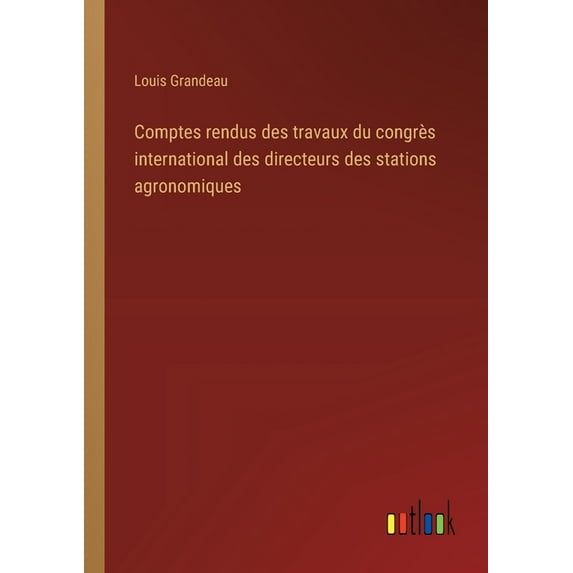 Comptes rendus des travaux du congrès international des directeurs des stations agronomiques (Paperback)