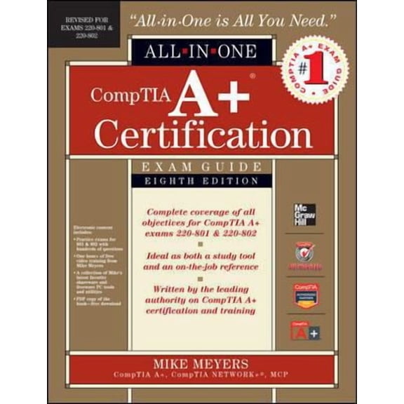 Pre-Owned CompTIA A+ Certification All-in-One Exam Guide, 8th Edition (Exams 220-801 & 220-802) Paperback