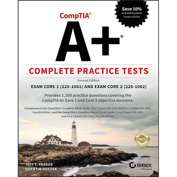 Comptia A+ Complete Practice Tests: Exam Core 1 220-1001 and Exam Core 2 220-1002 (Paperback) by Jeff T Parker, Quentin Docter